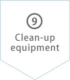 (9) Clean-up equipment